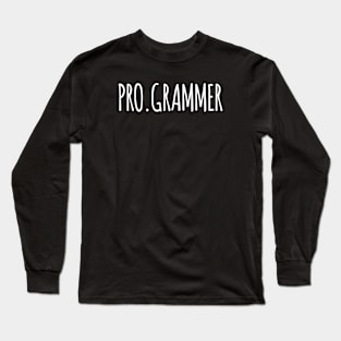 PROgrammer Funny Long Sleeve T-Shirt